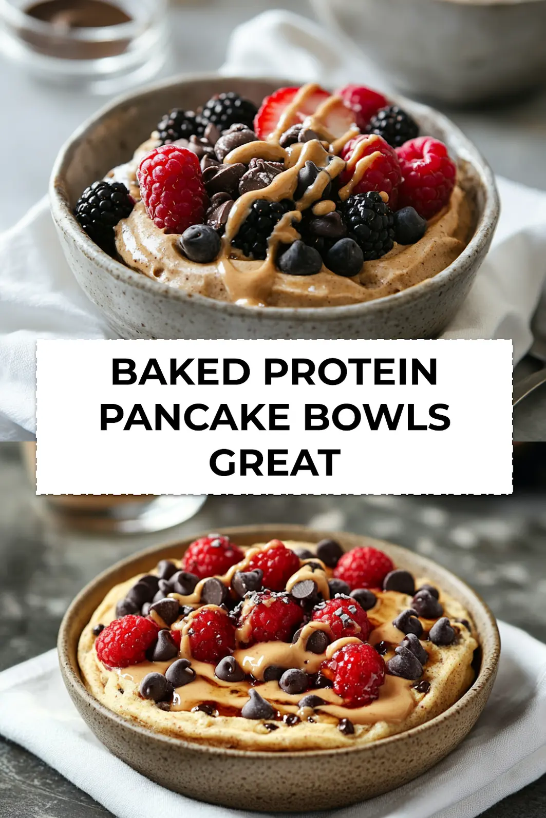Baked protein pancake bowls with syrup, peanut butter, chocolate chips, and berries - Pinterest pin image