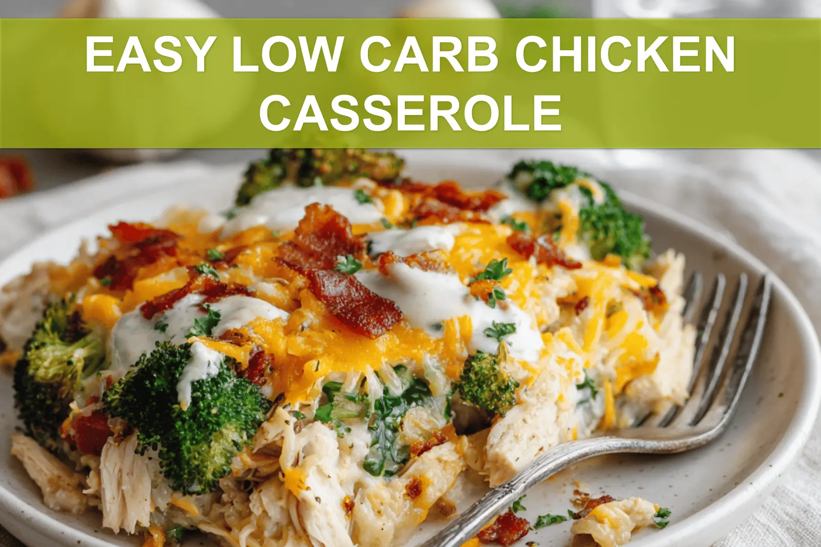 EASY LOW CARB CHICKEN CASSEROLE golden baked casserole with bacon broccoli and melted cheese hero image