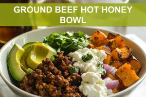 GROUND BEEF HOT HONEY BOWL eye level plated bowl with roasted sweet potatoes avocado soft white cheese