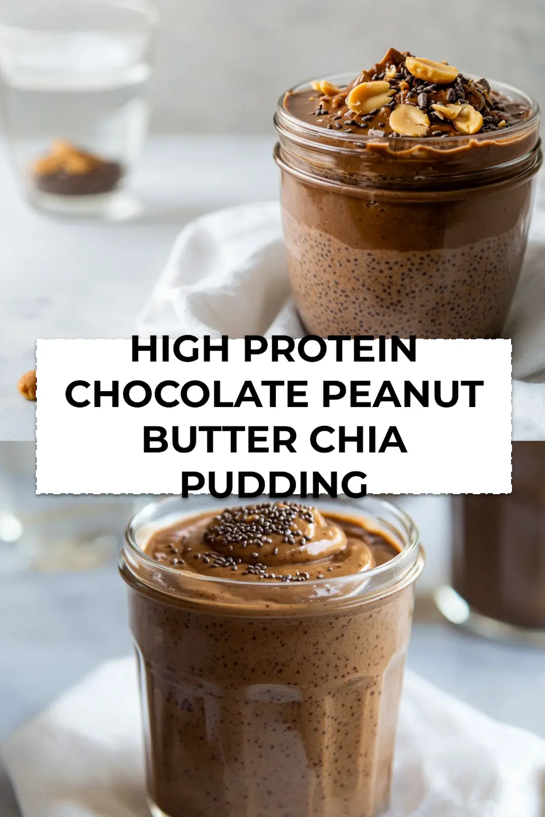 Layered high protein chocolate peanut butter chia pudding served in glass jars with spoon - ideal for breakfast, snack, or dessert