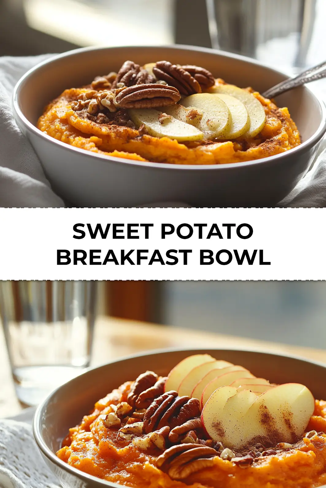 Sweet potato breakfast bowl Pinterest graphic with mashed sweet potato, apples, cinnamon, and pecans
