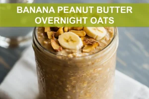 BANANA PEANUT BUTTER OVERNIGHT OATS jar with banana and peanut butter warm natural light