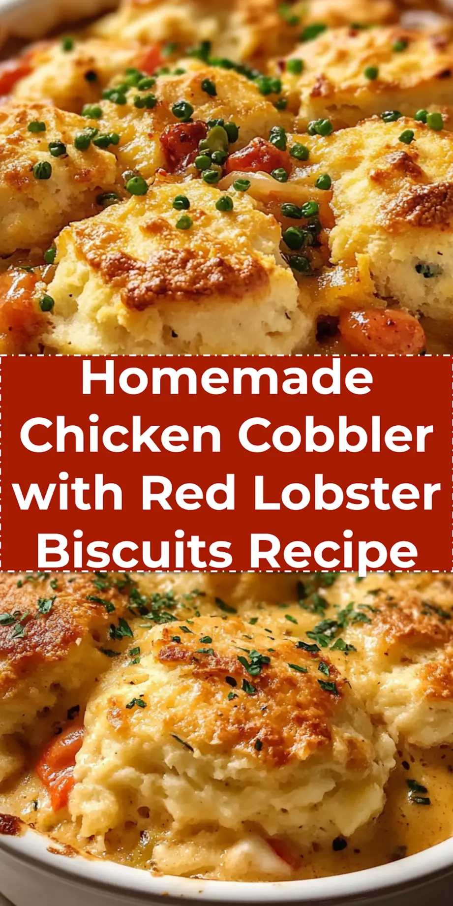 Finished Chicken Cobbler with Red Lobster Biscuits fresh out of the oven, golden biscuits on top of creamy filling
