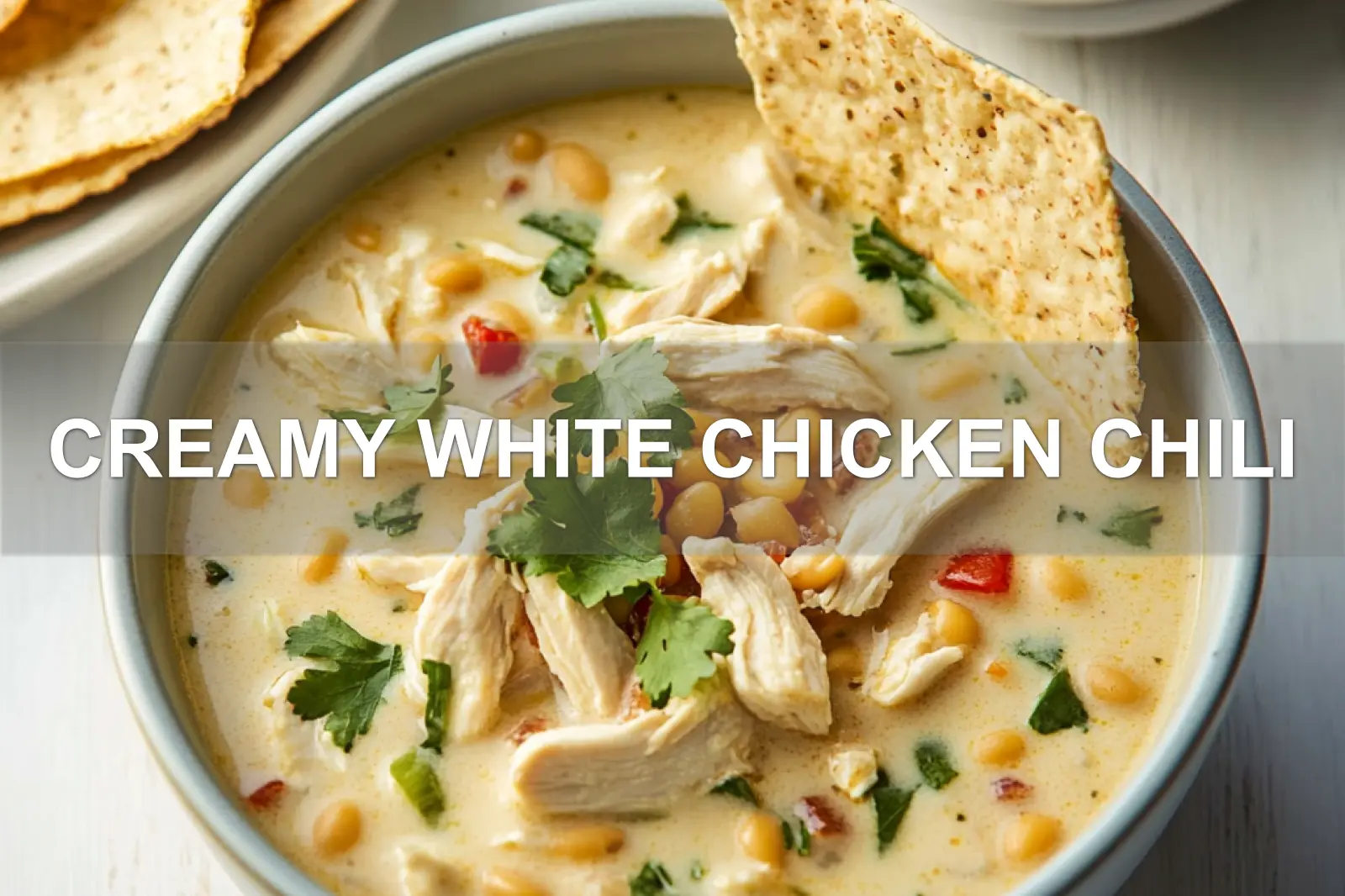 CREAMY WHITE CHICKEN CHILI centered hero view, clean and uncluttered