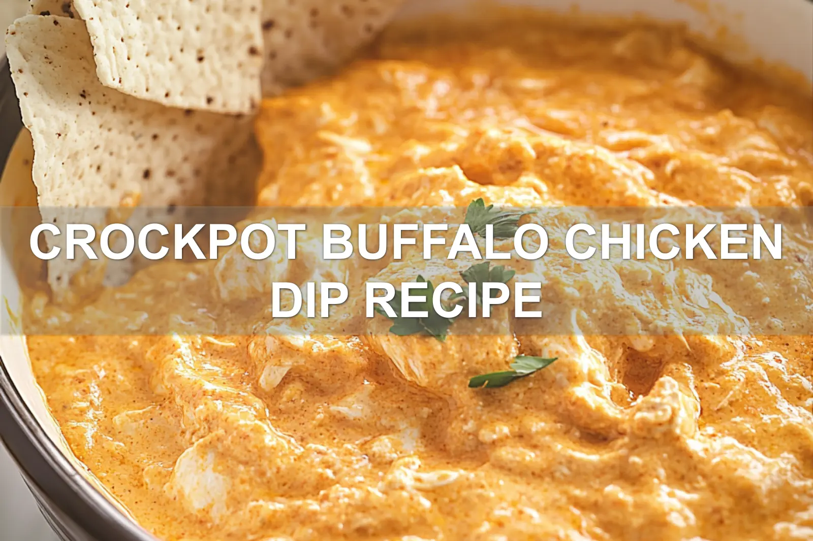 Crockpot Buffalo Chicken Dip Recipe: Easy and Irresistible 4 CROCKPOT BUFFALO CHICKEN DIP RECIPE centered hero view, clean and uncluttered