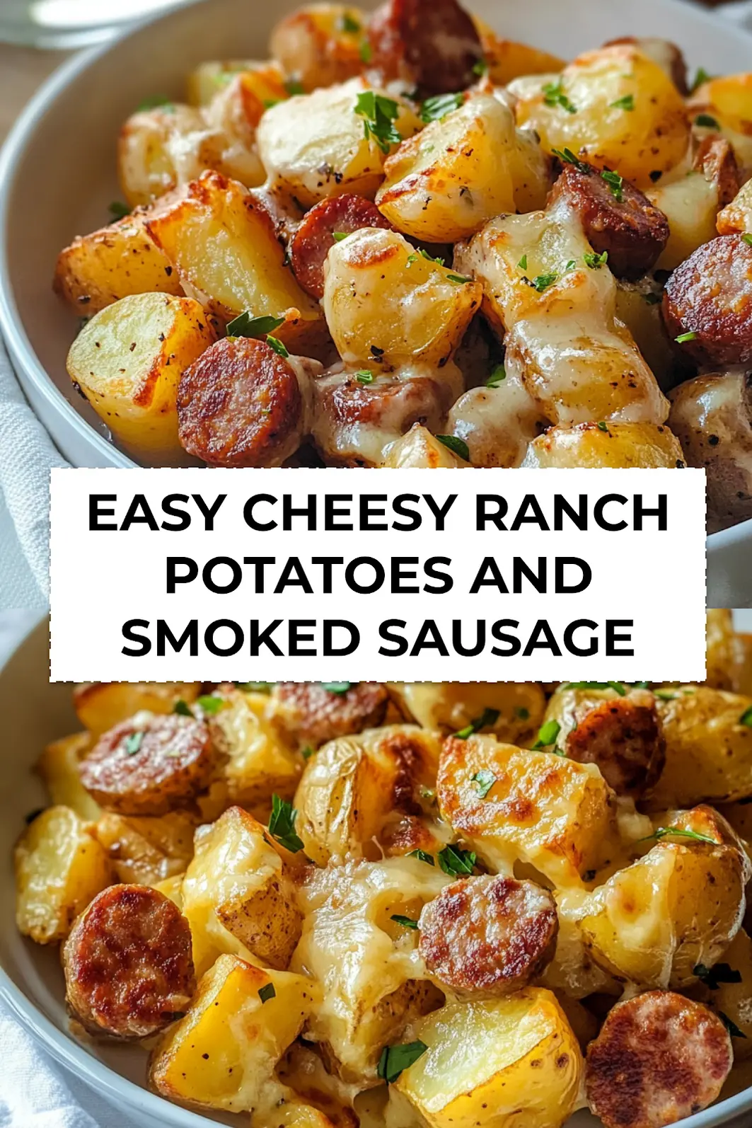 Finished Easy Cheesy Ranch Potatoes and Smoked Sausage piping hot with cheese and parsley - Pinterest ready