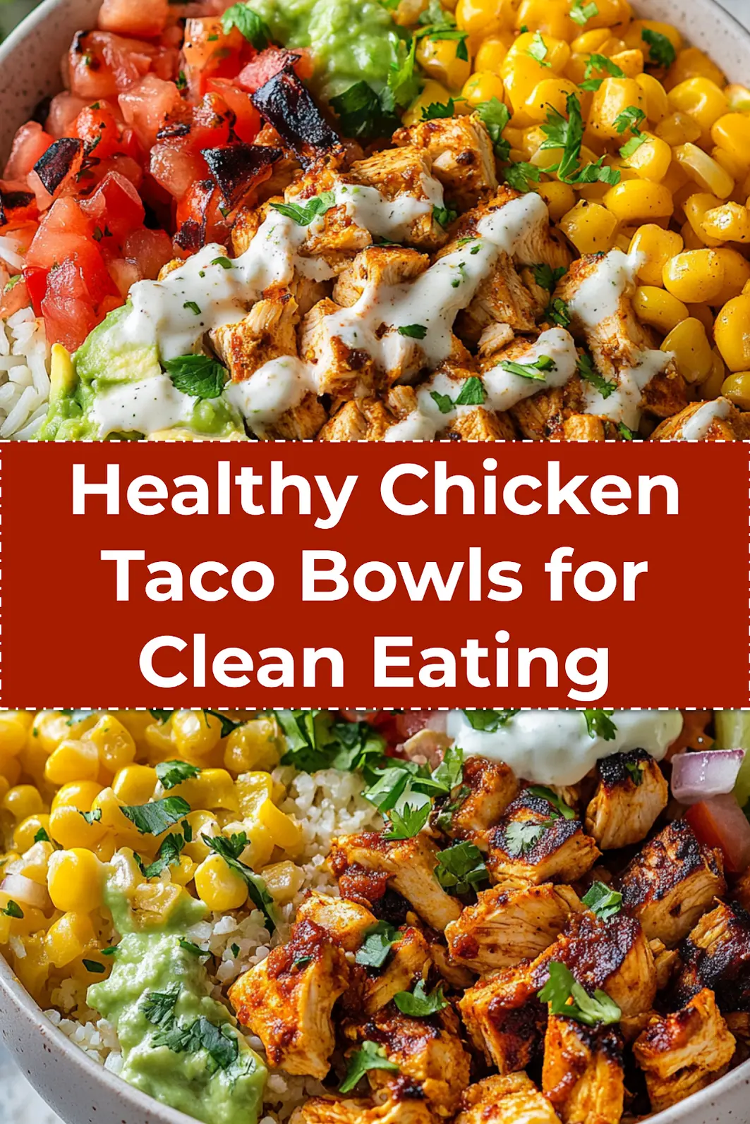 Healthy Chicken Taco Bowls served in white ceramic bowl with toppings arranged for Pinterest pin overlay