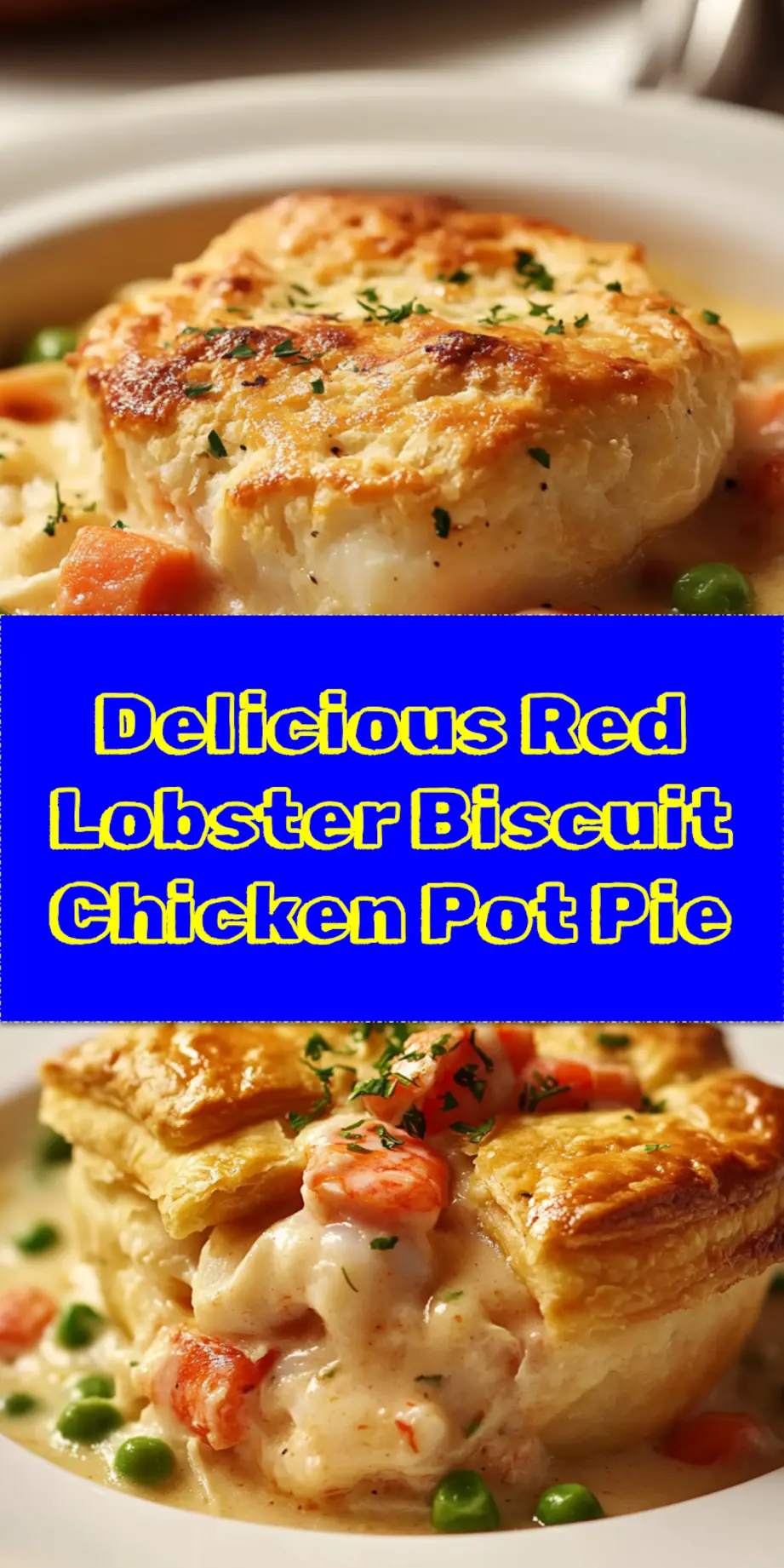 Red Lobster Biscuit Chicken Pot Pie Secrets Revealed 3 Finished Red Lobster Biscuit Chicken Pot Pie in white casserole dish with golden cheddar biscuits pin