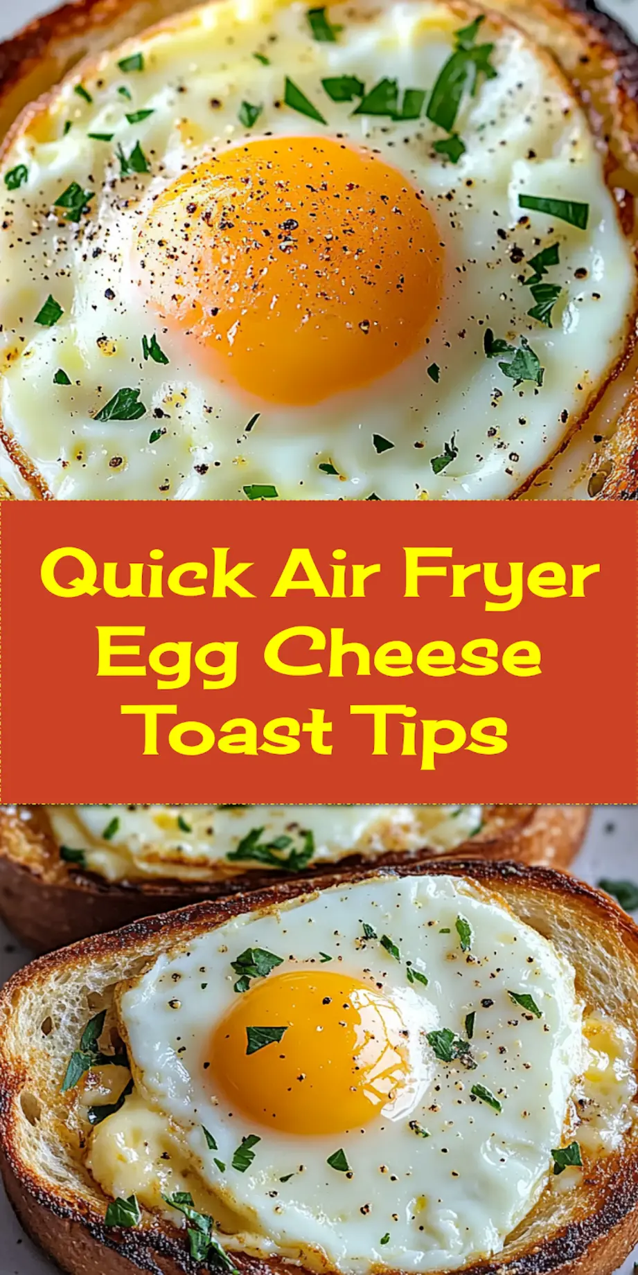 Vertical shot of Air Fryer Egg Cheese Toast, golden brown with melted cheese and a soft egg, styled for Pinterest.