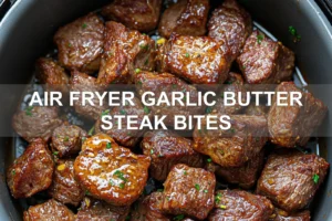 Air Fryer Garlic Butter Steak Bites Easy and Irresistible AIR FRYER GARLIC BUTTER STEAK BITES centered hero view, clean and uncluttered
