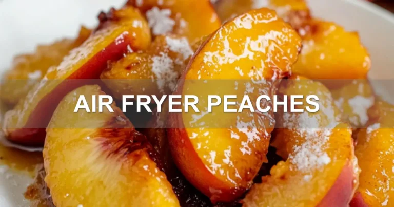 AIR FRYER PEACHES centered hero view, clean and uncluttered