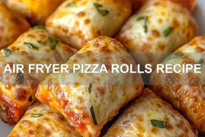 Air Fryer Pizza Rolls Recipe: Quick Delicious Snack AIR FRYER PIZZA ROLLS RECIPE centered hero view, clean and uncluttered