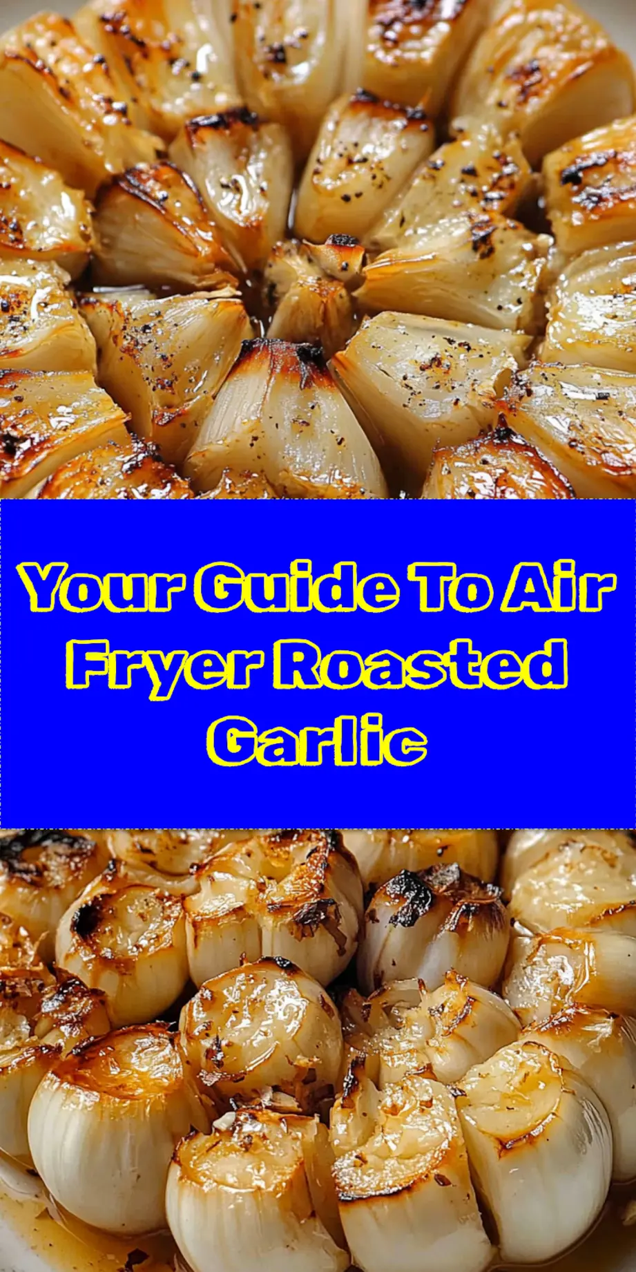 A perfectly roasted garlic bulb with tender, golden cloves ready to be used, ideal for a Pinterest recipe share.