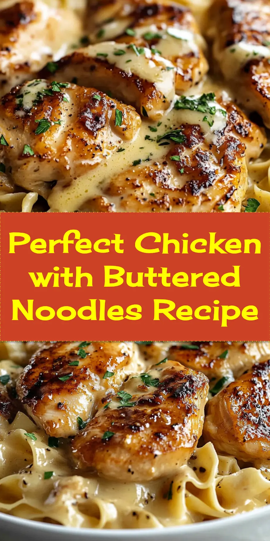 Chicken with Buttered Noodles Recipe: Irresistible Comfort Feast 3 Final plated serving of Chicken with Buttered Noodles Recipe ready to eat, served with parsley and Parmesan