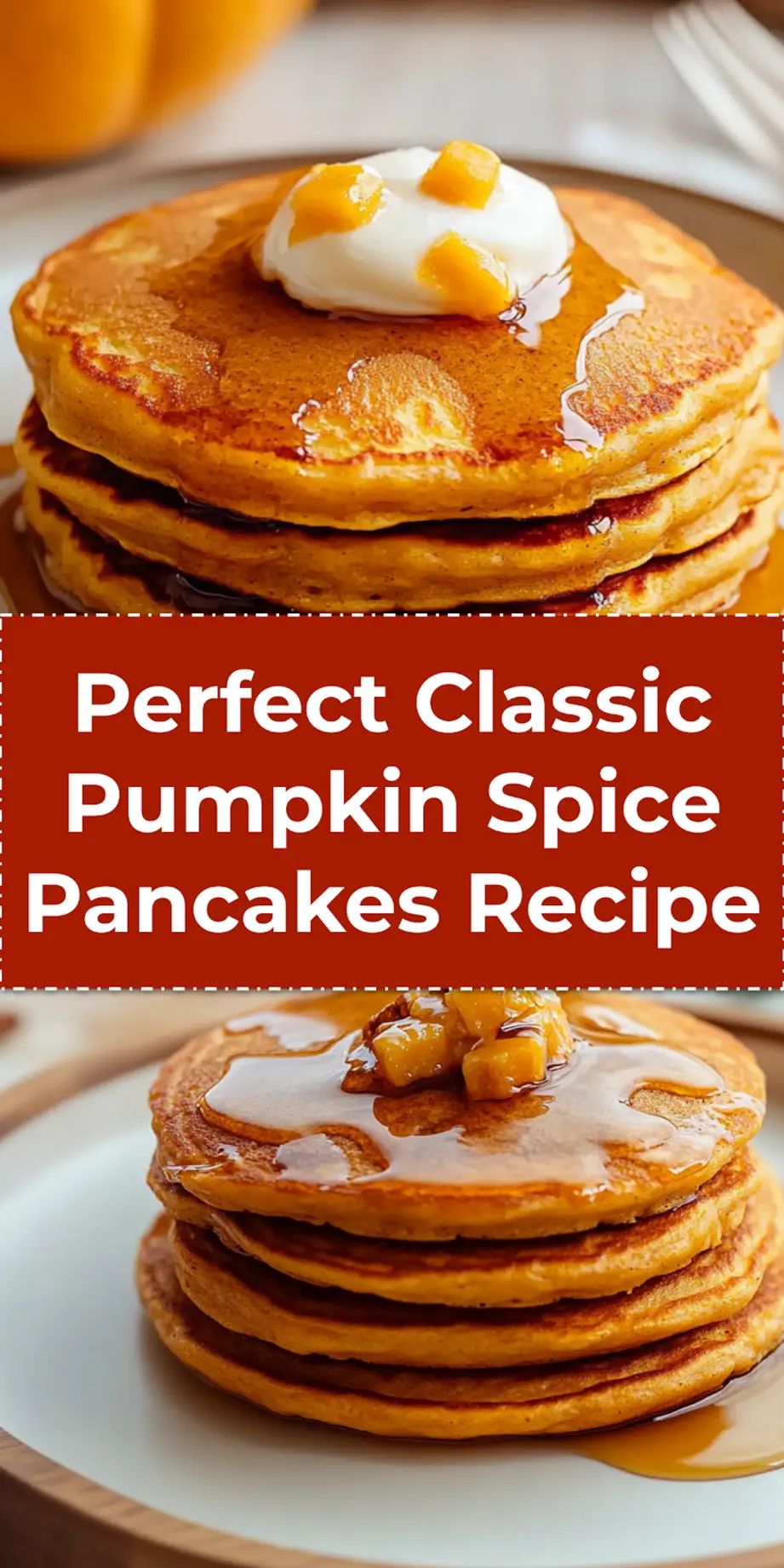 Classic Pumpkin Spice Pancakes: Delicious Fall Recipe 3 A towering stack of golden Classic Pumpkin Spice Pancakes, drizzled generously with maple syrup and topped with a pat of melting butter. The background shows hints of autumn decor, perfect for a Pinterest pin.