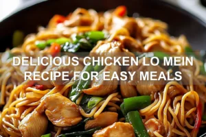 DELICIOUS CHICKEN LO MEIN RECIPE FOR EASY MEALS centered hero view, clean and uncluttered