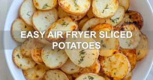 EASY AIR FRYER SLICED POTATOES centered hero view, clean and uncluttered