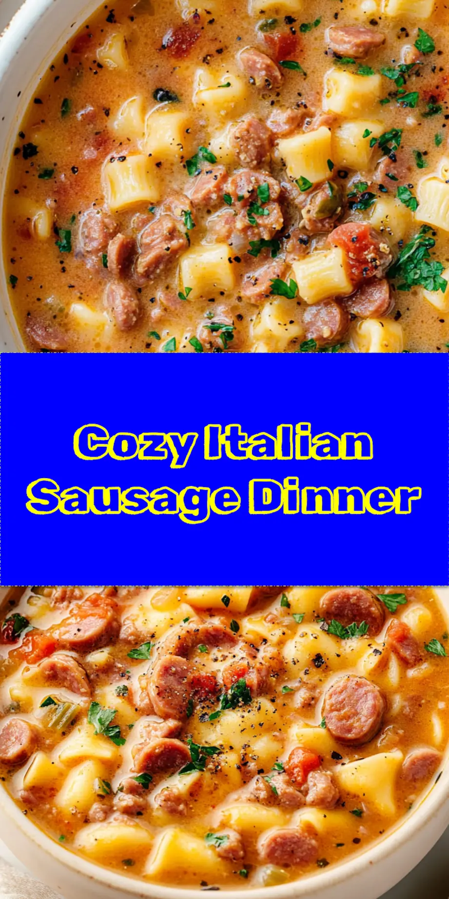 Italian Sausage Pasta Soup A Cozy and Easy Recipe 4 Pinterest graphic: Creamy Italian Sausage Pasta Soup, a hearty one-pot meal with sausage, pasta, kale, and a creamy broth, perfect for cozy evenings.