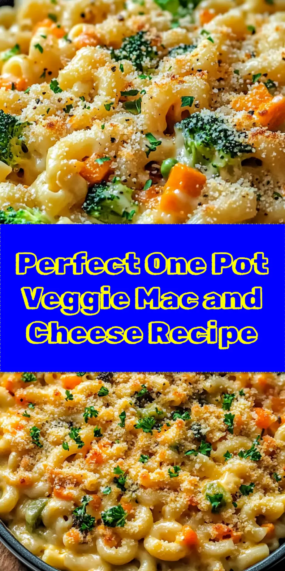 Pinterest pin graphic for One-Pot Veggie Mac and Cheese featuring a top-down view of the creamy dish, colorful vegetables, and text overlay 'Easy Weeknight Meal - Ready in 25 Mins!'