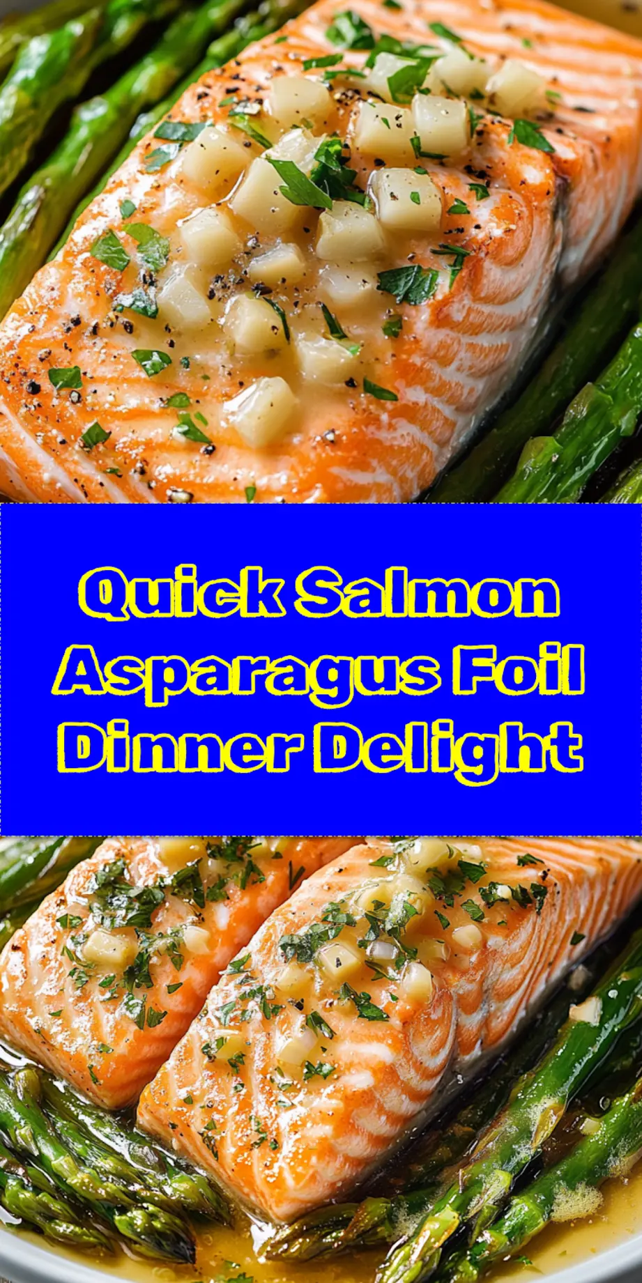 Pin image for Salmon and Asparagus Foil Packs, showing a beautifully cooked salmon fillet with vibrant asparagus, garnished with fresh herbs in a foil packet.