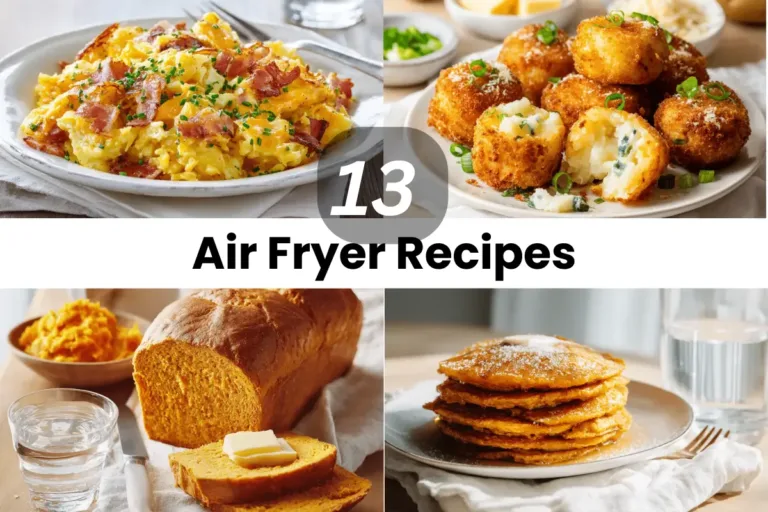 13 Air Fryer Recipes: Simple, Quick & Family-Friendly