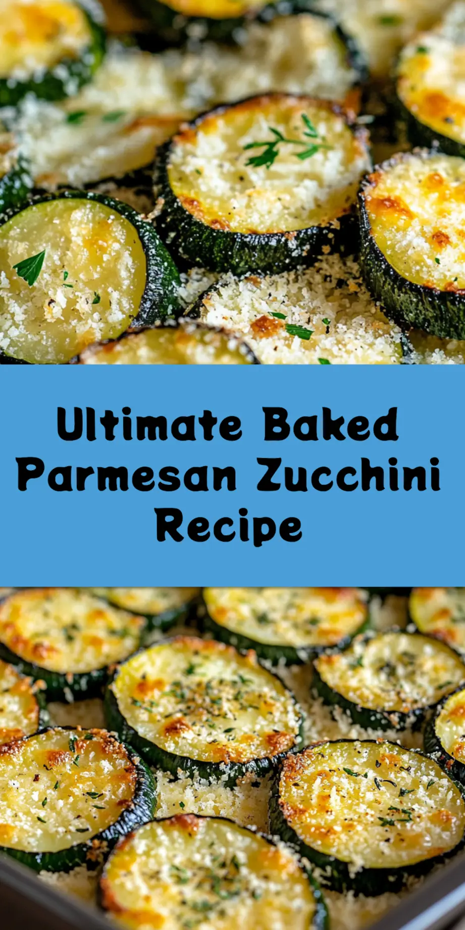 Irresistible Baked Parmesan Zucchini Recipe Everyone Loves 4 Baked Parmesan Zucchini Recipe centered hero view, clean and uncluttered_pin