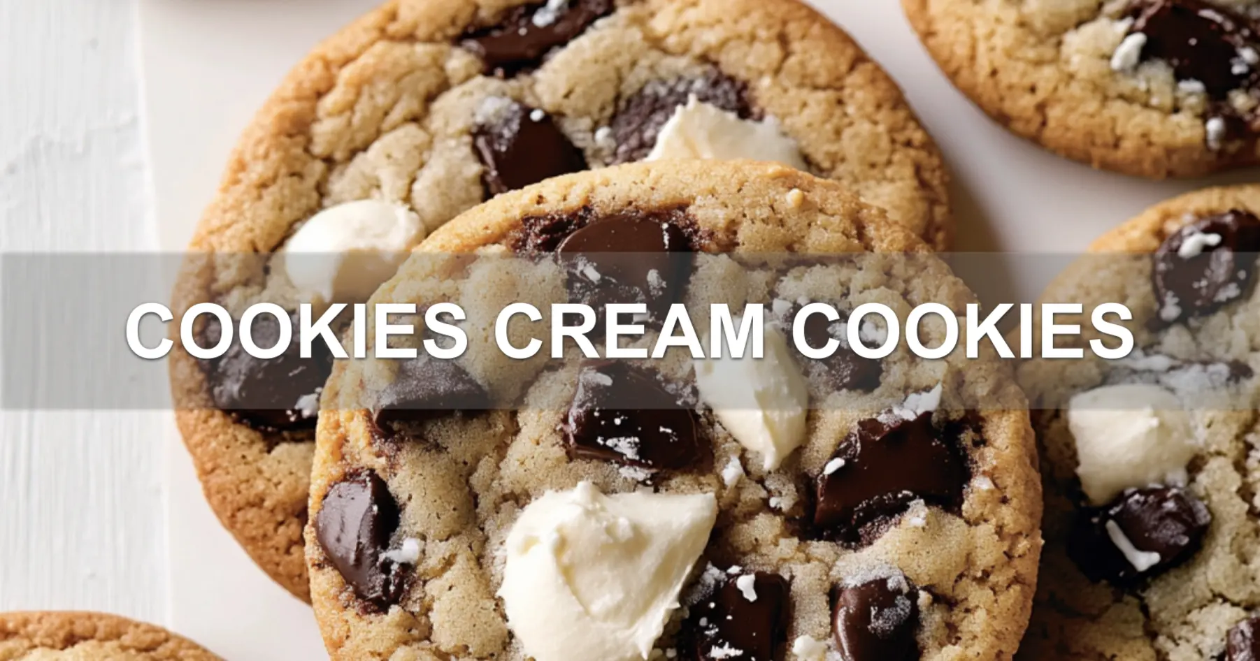 Irresistible Cookies Cream Cookies For Sweet Lovers 2 COOKIES CREAM COOKIES centered hero view, clean and uncluttered