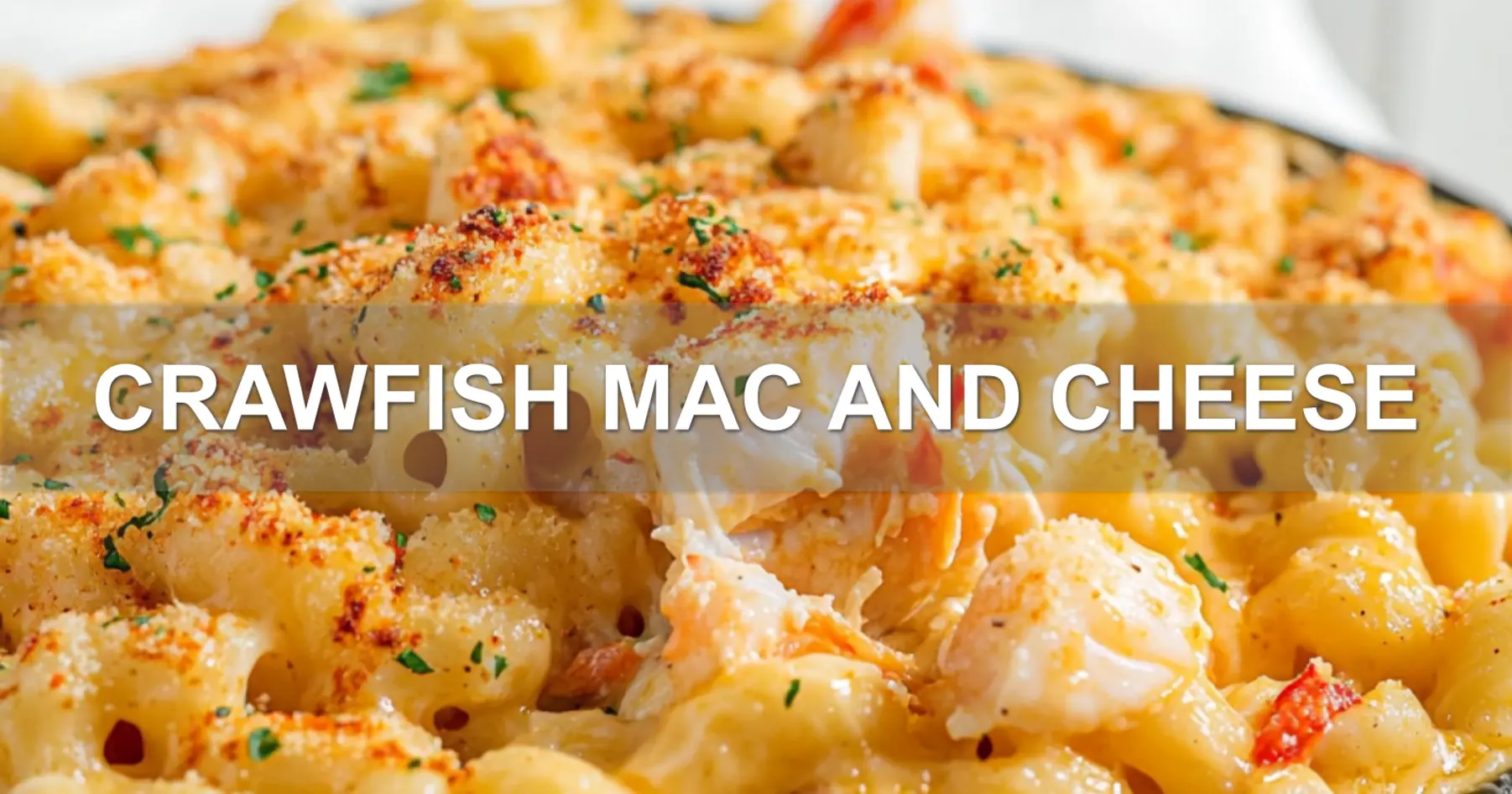 Irresistible Crawfish Mac and Cheese How to Make