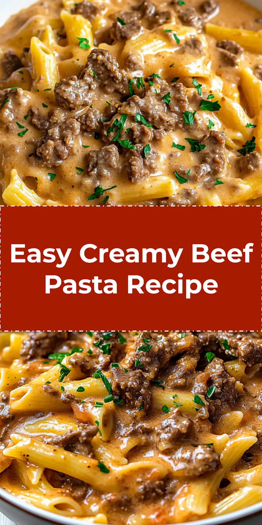 How to Make a Creamy Beef Pasta Recipe Fast 4 CREAMY BEEF PASTA RECIPE centered hero view, clean and uncluttered_pin