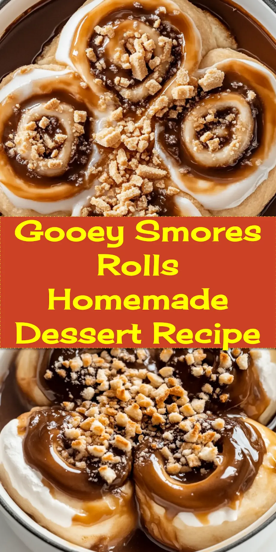 Pin for Gooey S'mores Rolls Homemade Dessert, centered hero view, clean and uncluttered