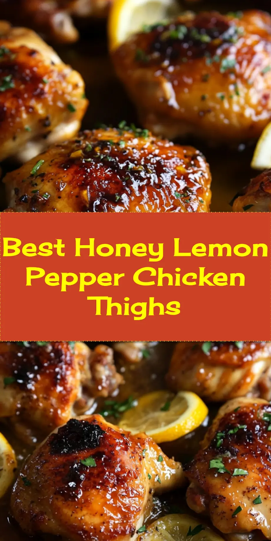 HONEY LEMON PEPPER CHICKEN THIGHS centered hero view, clean and uncluttered_pin