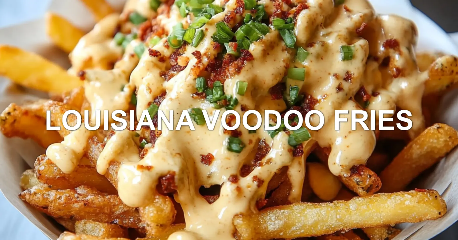 Best Louisiana Voodoo Fries Recipe for Game Day 2 LOUISIANA VOODOO FRIES centered hero view, clean and uncluttered