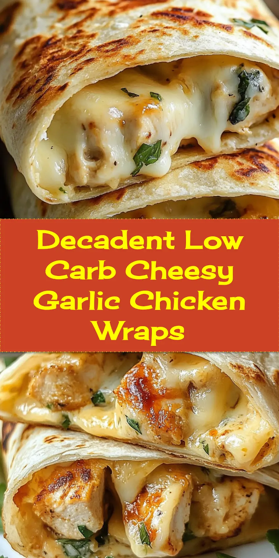 LOW CARB CHEESY GARLIC CHICKEN WRAPS centered hero view, clean and uncluttered_pin