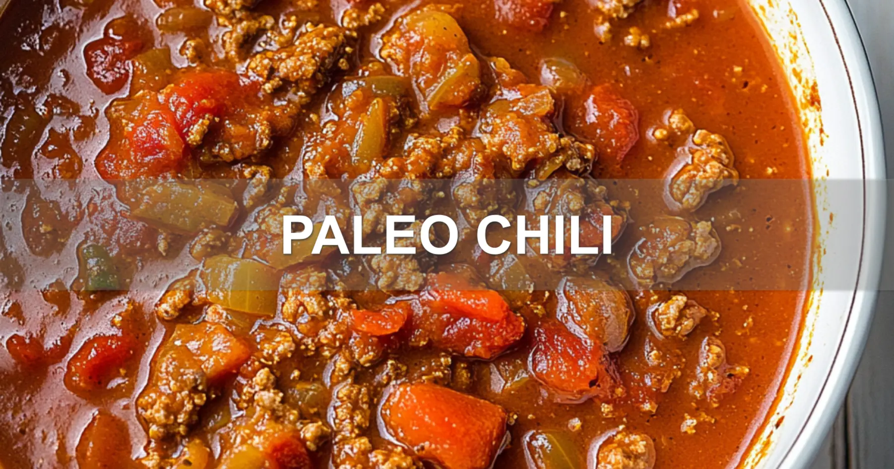 PALEO CHILI centered hero view, clean and uncluttered