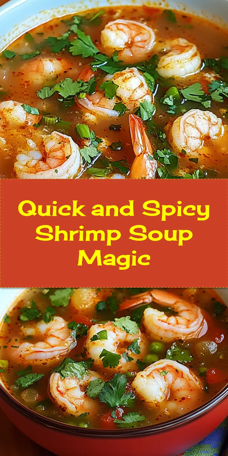 Discover Quick and Spicy Shrimp Soup: Exciting Recipes 4 QUICK AND SPICY SHRIMP SOUP centered hero view, clean and uncluttered_pin
