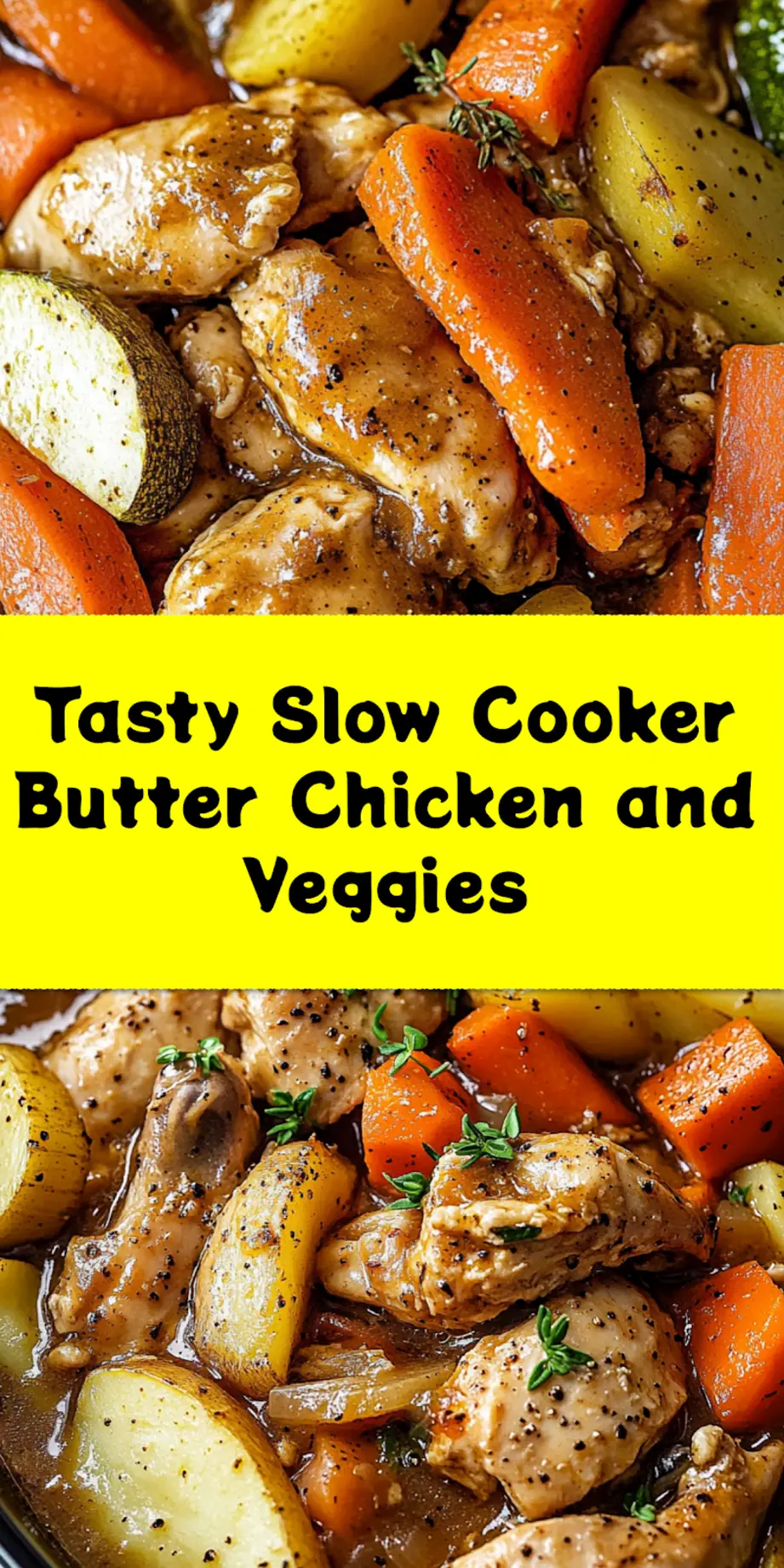 SLOW COOKER BUTTER CHICKEN AND VEGGIES centered hero view, clean and uncluttered_pin