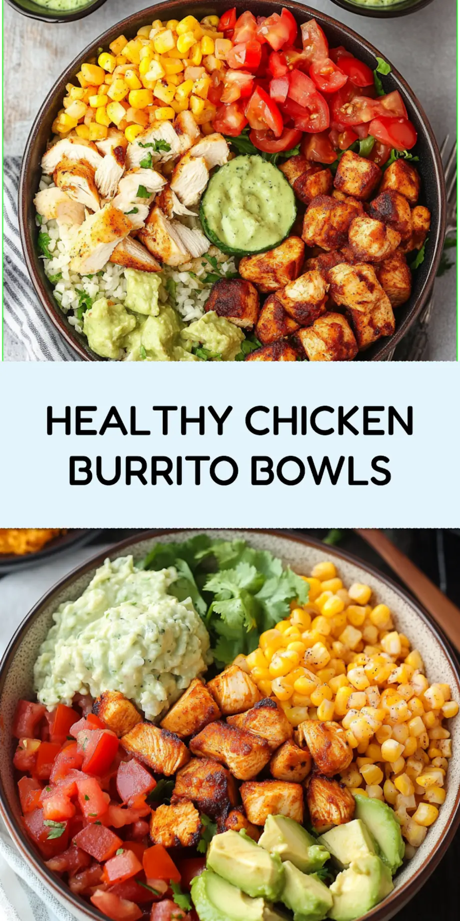 Healthy chicken burrito bowls recipe with fresh toppings and cilantro-lime dressing