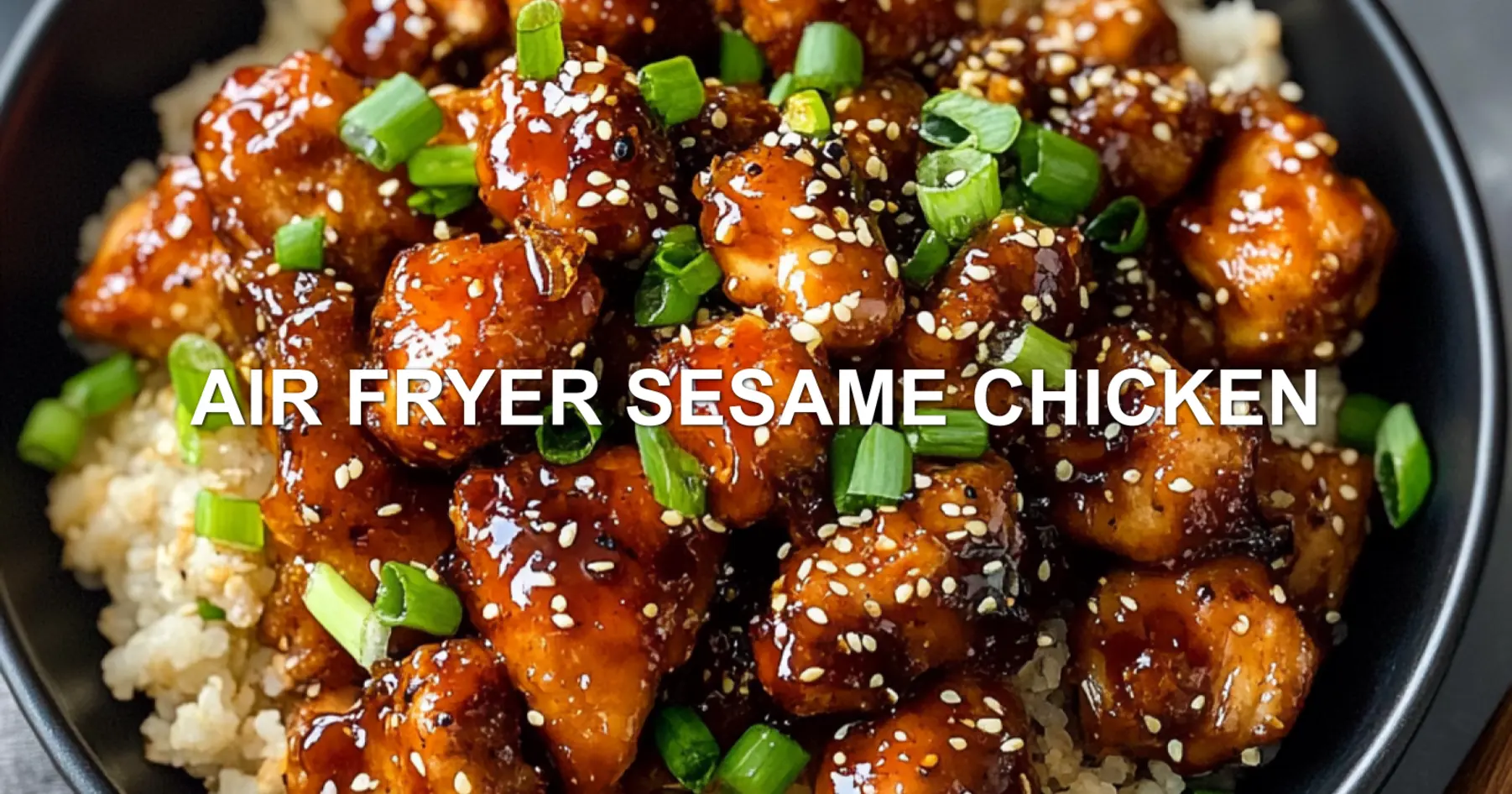 AIR FRYER SESAME CHICKEN centered hero view, clean and uncluttered