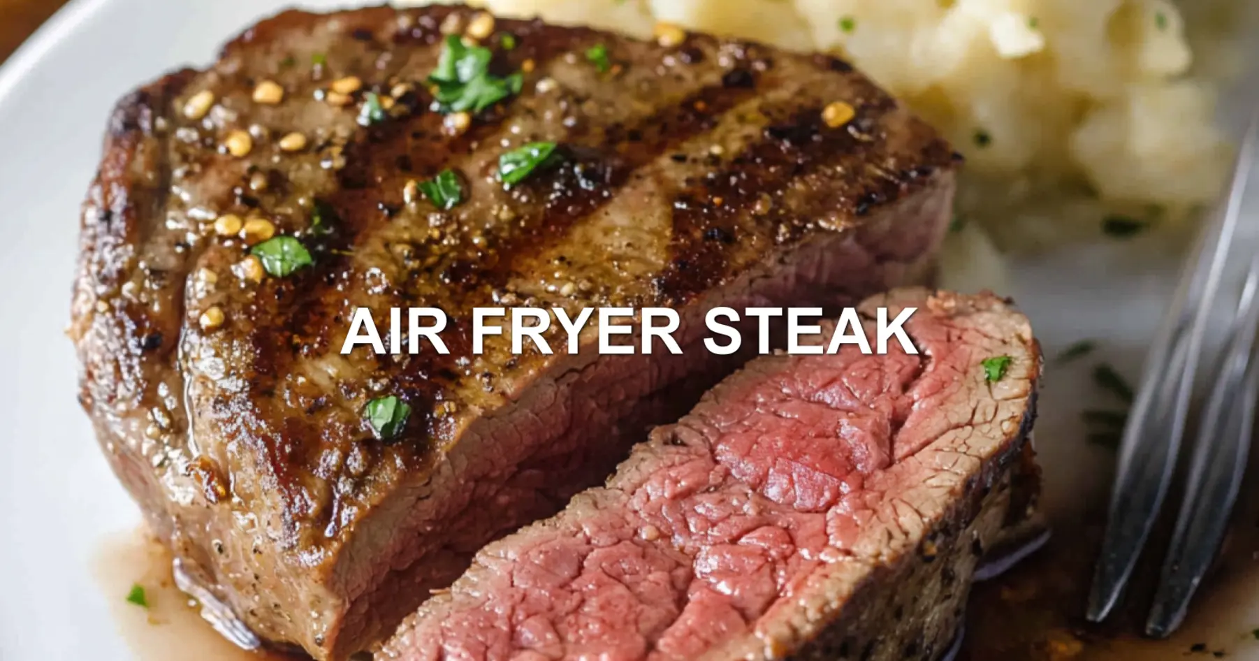 AIR FRYER STEAK centered hero view, clean and uncluttered