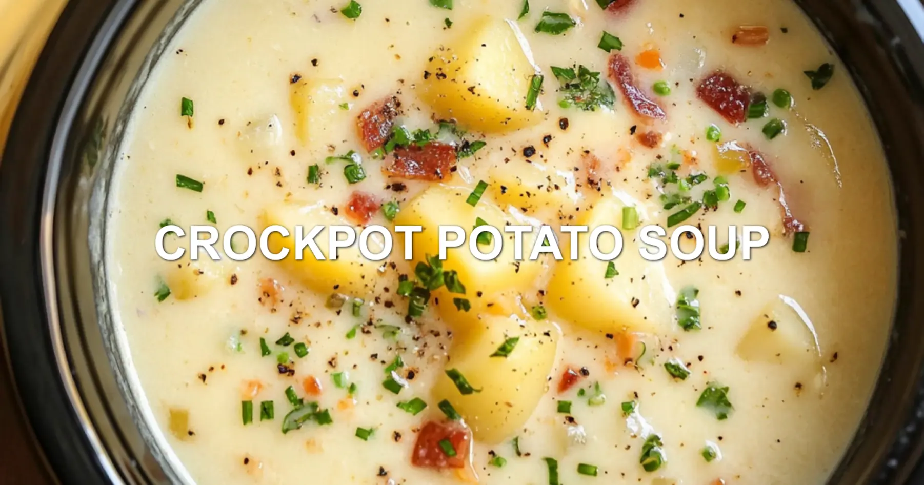 CROCKPOT POTATO SOUP centered hero view, clean and uncluttered