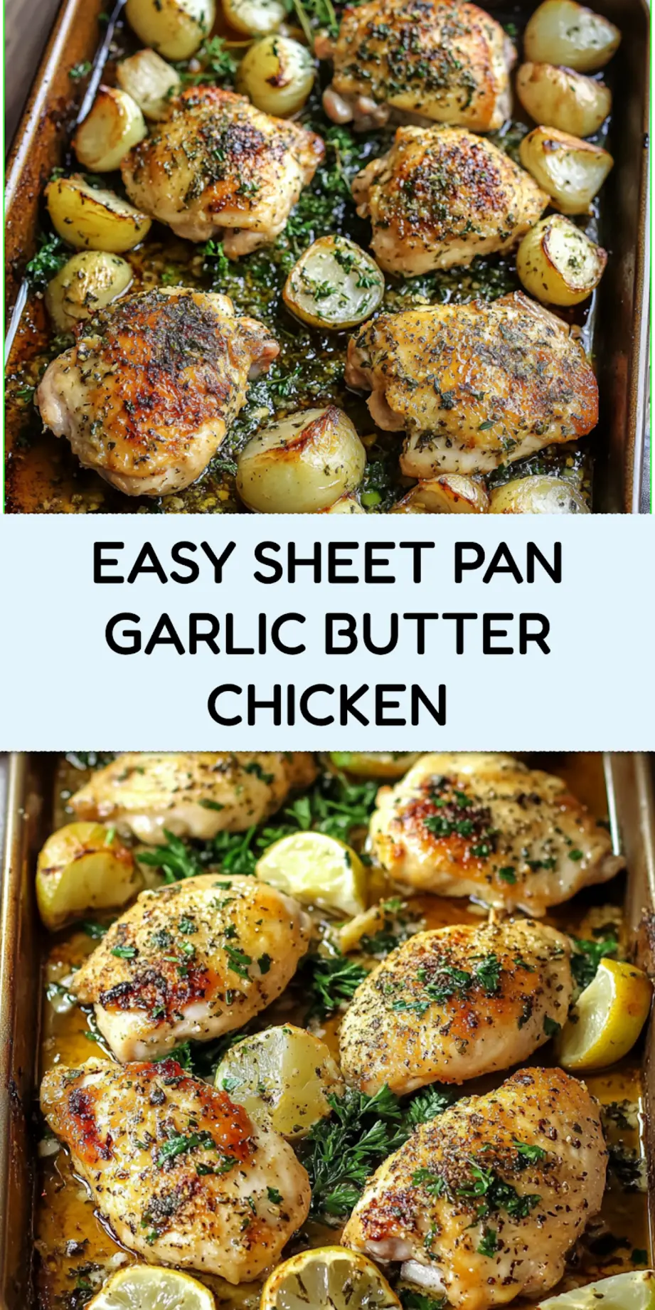 Sheet pan garlic butter chicken with crispy potatoes and tender vegetables for easy weeknight dinner