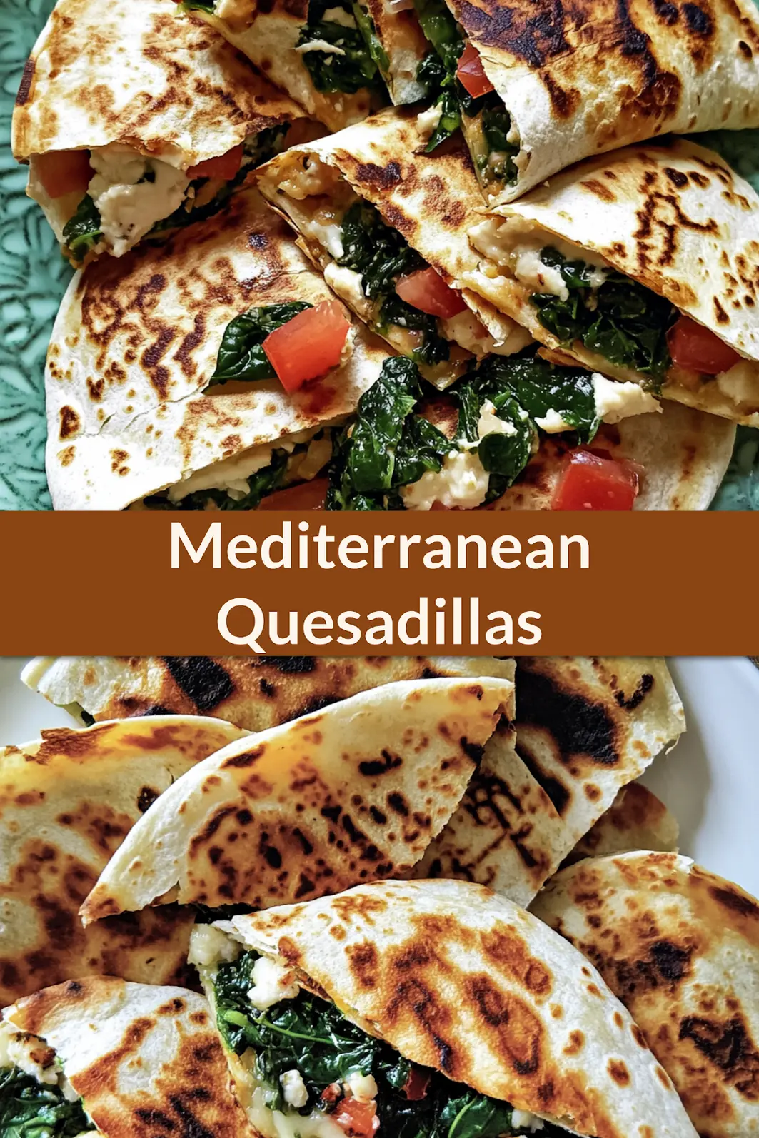 Mediterranean quesadillas with spinach centered hero view, clean and uncluttered for Pinterest