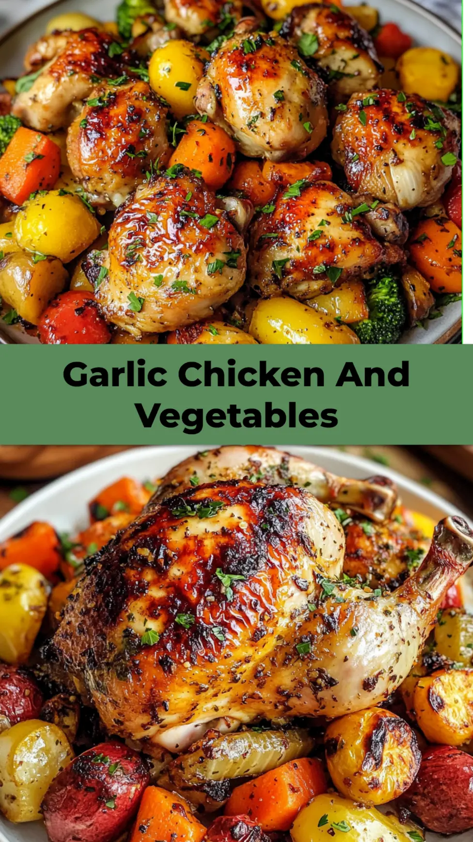 ROASTED GARLIC CHICKEN AND VEGETABLES centered hero view, clean and uncluttered