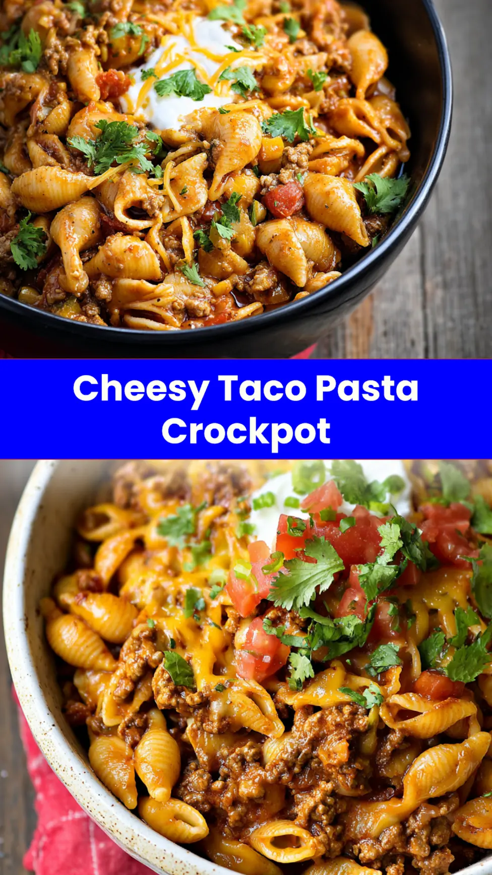 Cheesy Taco Pasta Crockpot recipe, served and ready to eat, easy homemade dinner