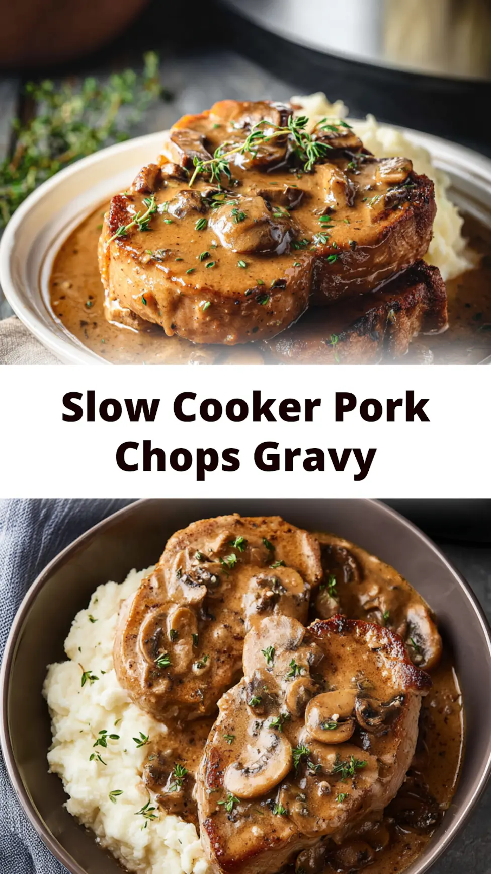 Crock Pot Pork Chops Gravy recipe served over mashed potatoes, easy slow cooker dinner pin