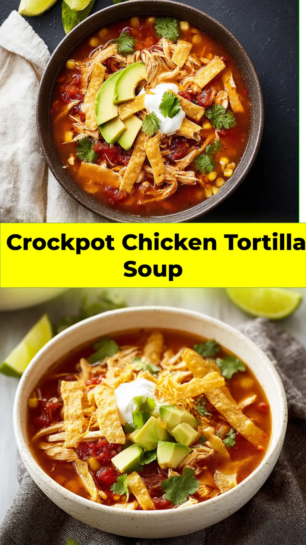 Crockpot Chicken Tortilla Soup recipe, served and ready to eat, easy homemade dinner
