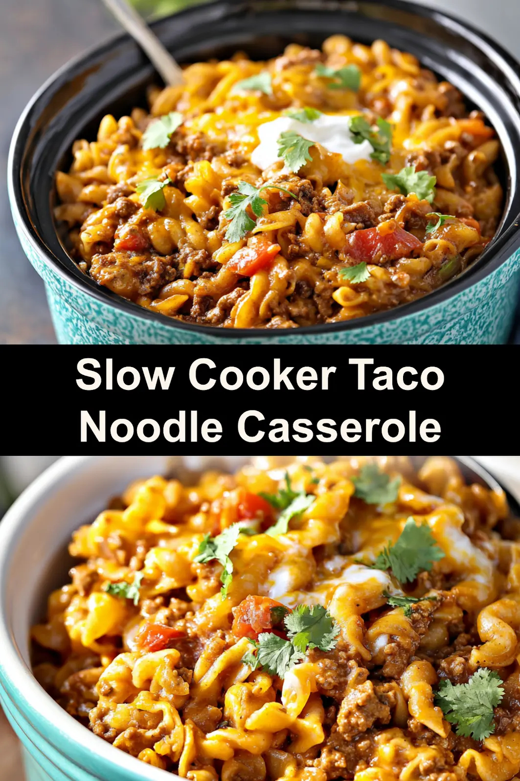 Slow Cooker Taco Noodle Casserole pinnable image showing the finished dish ready to serve