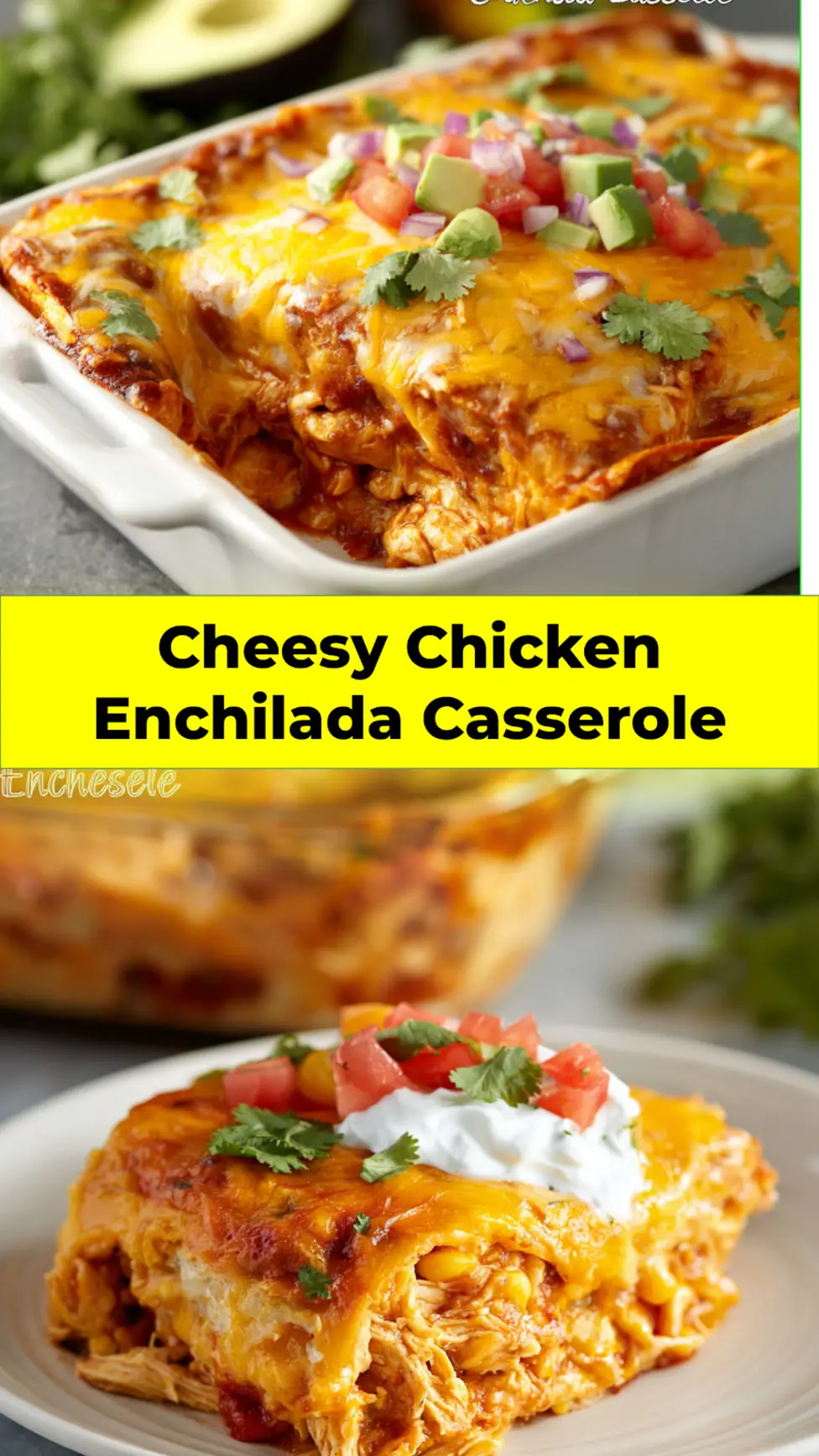 Cheesy Chicken Enchilada Casserole served and ready to eat, easy homemade dish
