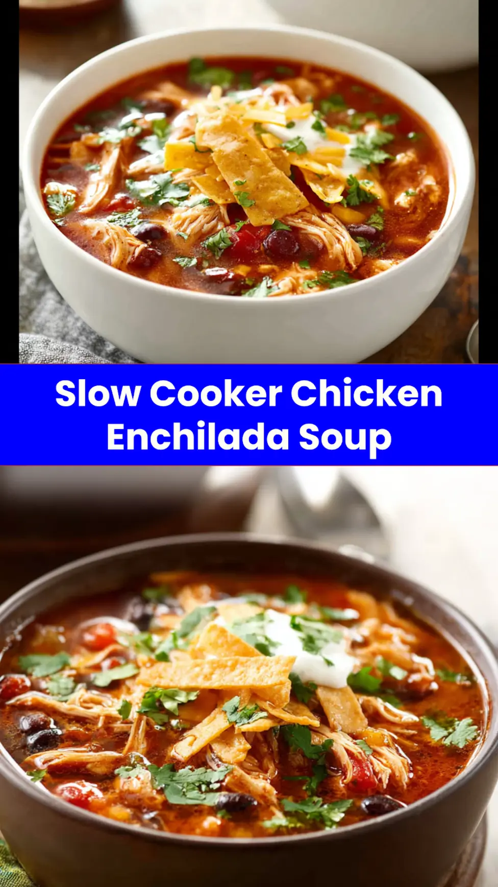 Slow Cooker Chicken Enchilada Soup Warm Comforting Recipe You Need to Make Now 3 Slow Cooker Chicken Enchilada Soup recipe, served and ready to eat, easy homemade dish